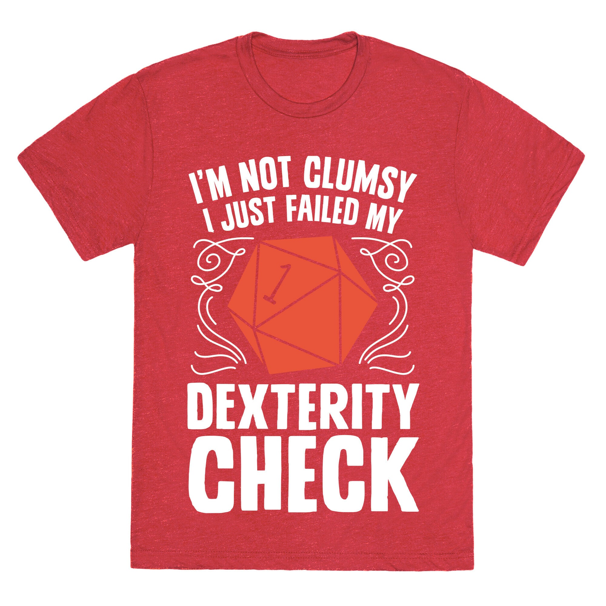 I'm Not Clumsy, I Just Failed My Dexterity Check Unisex Triblend Tee
